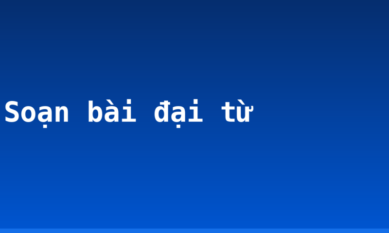 Soạn bài đại từ