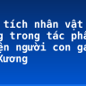 Phân tích nhân vật Vũ Nương trong tác phẩm Chuyện người con gái Nam Xương