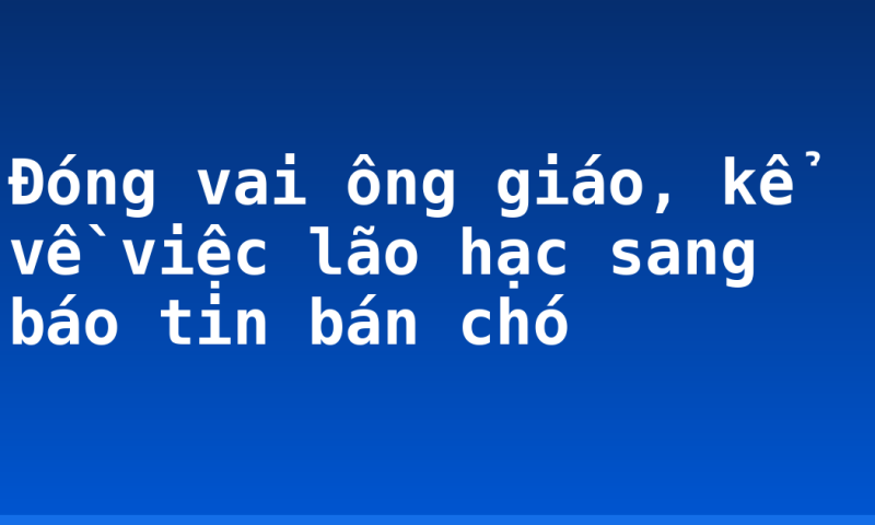 Đóng vai ông giáo, kể về việc lão hạc sang báo tin bán chó