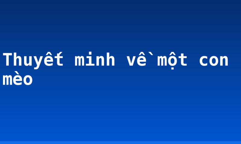 Thuyết minh về một con mèo
