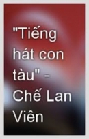 Giải thích ý nghĩa nhan đề bài thơ Tiếng hát con tàu, bình giảng khổ thơ đề từ