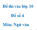 Đề số 5 – Đề thi vào lớp 10 môn Ngữ văn