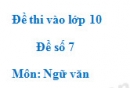 Đề số 8 – Đề thi vào lớp 10 môn Ngữ văn