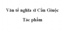 Đọc hiểu Văn tế nghĩa sĩ Cần Giuộc