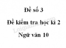 Đề số 4 – Đề kiểm tra học kì 2 – Ngữ văn 10