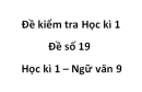 Đề số 20 – Đề kiểm tra học kì 1 (Đề thi học kì 1) – Ngữ văn 9