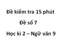 Đề số 8 – Đề kiểm tra 15 phút – Học kì 2 – Ngữ văn 9