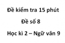 Đề số 9 – Đề kiểm tra 15 phút – Học kì 2 – Ngữ văn 9