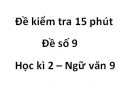 Đề số 10 – Đề kiểm tra 15 phút – Học kì 2 – Ngữ văn 9