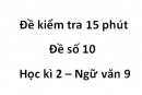 Đề số 11 – Đề kiểm tra 15 phút – Học kì 2 – Ngữ văn 9