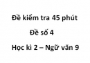 Đề số 5 – Đề kiểm tra 45 phút (1 tiết) – Học kì 2 – Ngữ văn 9