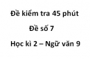 Đề số 8 – Đề kiểm tra 45 phút (1 tiết) – Học kì 2 – Ngữ văn 9