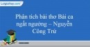 Phân tích bài thơ Bài ca ngất ngưởng của Nguyễn Công Trứ (Bài 1)