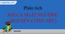 Phân tích bức chân dung tự họa của Nguyễn Công Trứ trong Bài ca ngất ngưởng