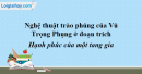 Có ý kiến cho rằng Số đỏ của Vũ Trọng Phụng như một tấn trò đời của xã hội Việt Nam thời kì thực dân nửa phong kiến thối nát. Hãy phân tích chương XV Hạnh phúc của một tang gia (Số đỏ) để làm sáng tỏ nhận định trên