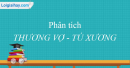 Phân tích bài thơ Thương vợ của Tú xương.