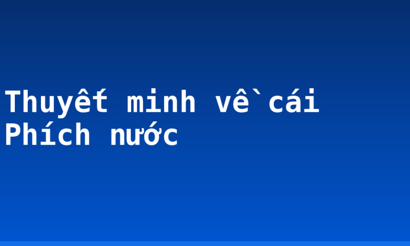 Thuyết minh về cái Phích nước