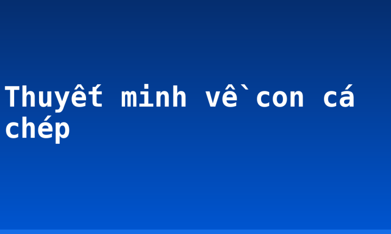 Thuyết minh về con cá chép