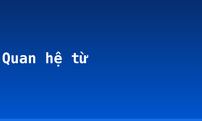 Quan hệ từ