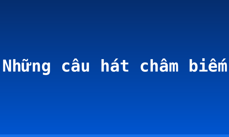 Những câu hát châm biếm
