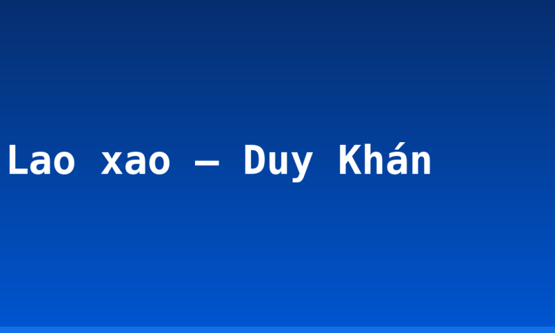 Lao xao – Duy Khán