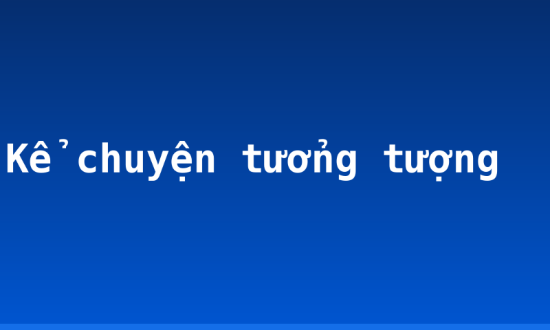 Kể chuyện tưởng tượng