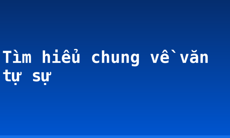 Tìm hiểu chung về văn tự sự
