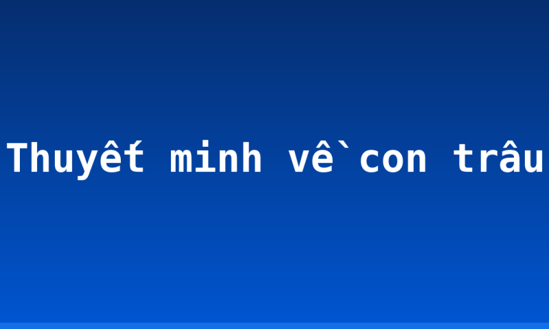 Thuyết minh về con trâu
