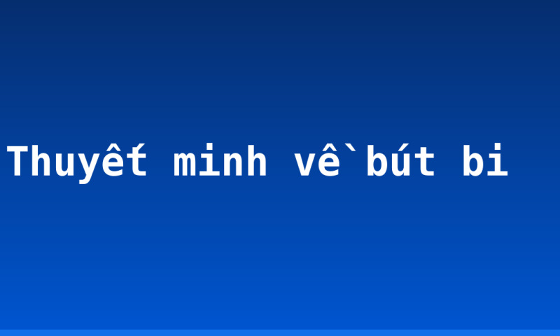 Thuyết minh về bút bi