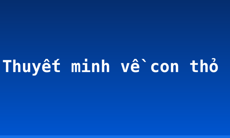Thuyết minh về con thỏ