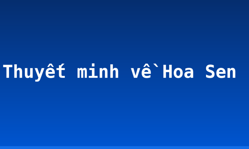 Thuyết minh về Hoa Sen