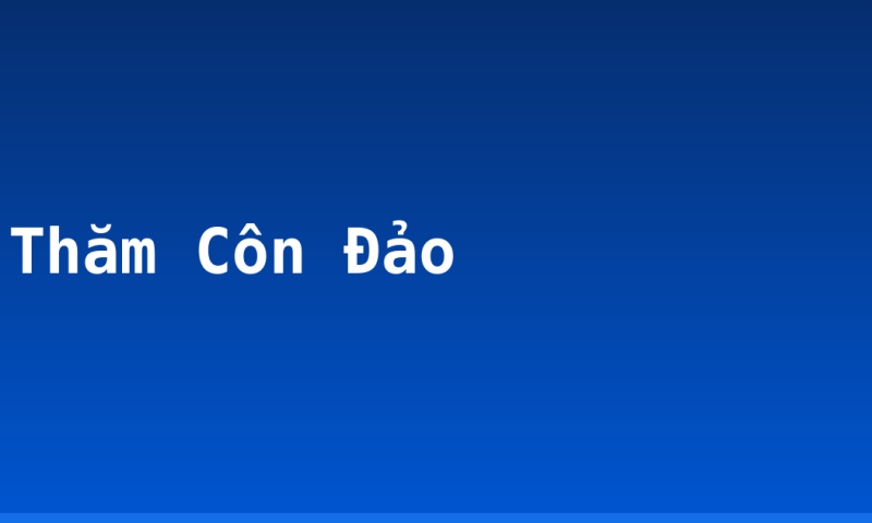Thăm Côn Đảo