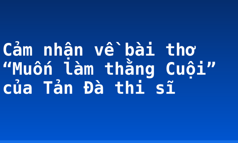 Cảm nhận về bài thơ “Muốn làm thằng Cuội” của Tản Đà thi sĩ