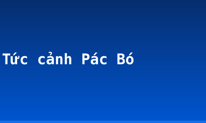 Tức cảnh Pác Bó