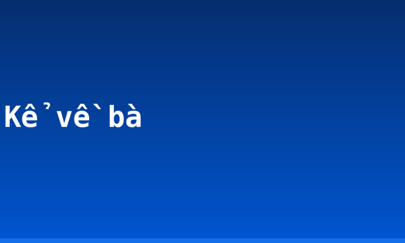 Kể về bà