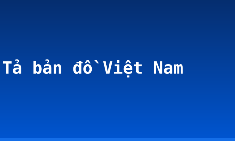 Tả bản đồ Việt Nam