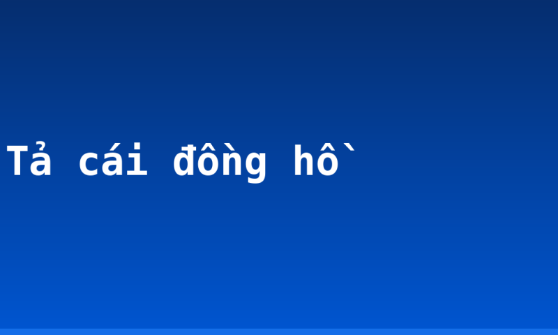 Tả cái đồng hồ