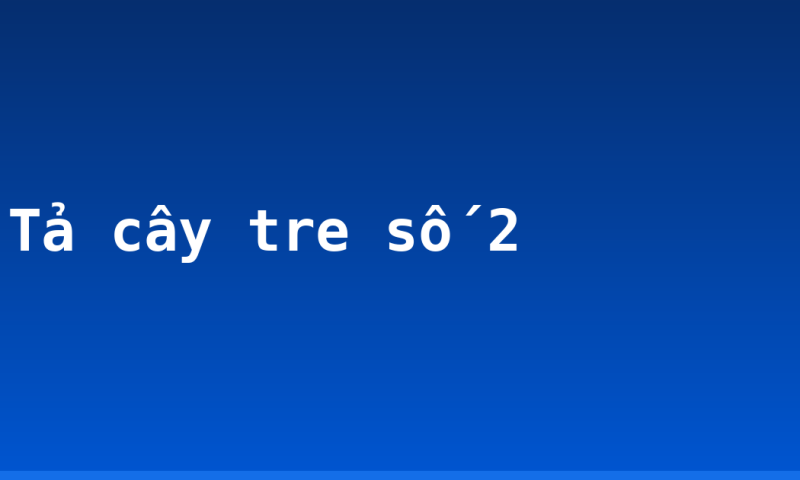 Tả cây tre số 2