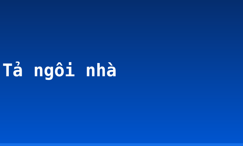 Tả ngôi nhà