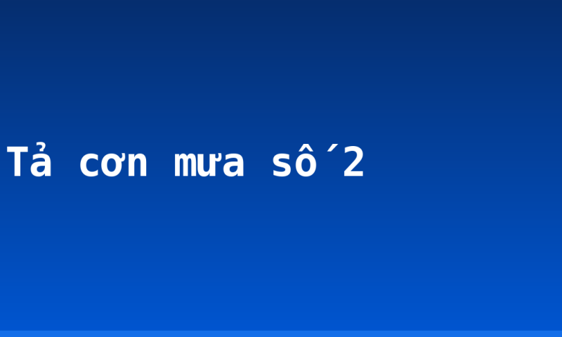 Tả cơn mưa số 2