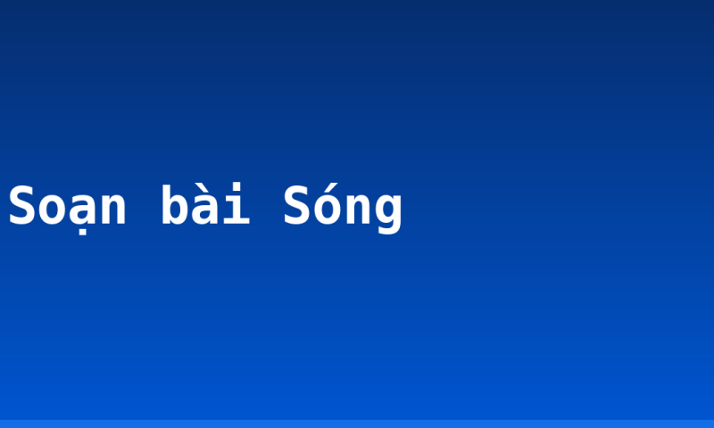 Soạn bài Sóng