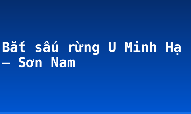 Bắt sấu rừng U Minh Hạ – Sơn Nam