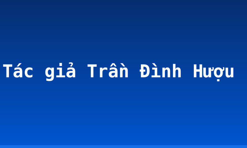 Tác giả Trần Đình Hượu
