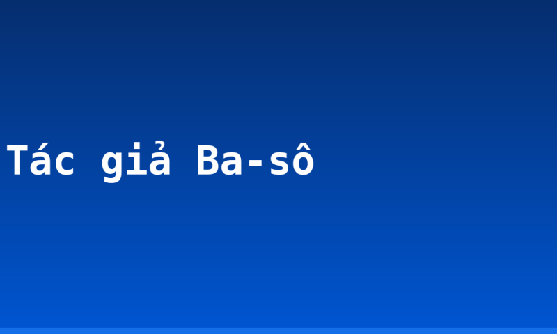 Tác giả Ba-sô