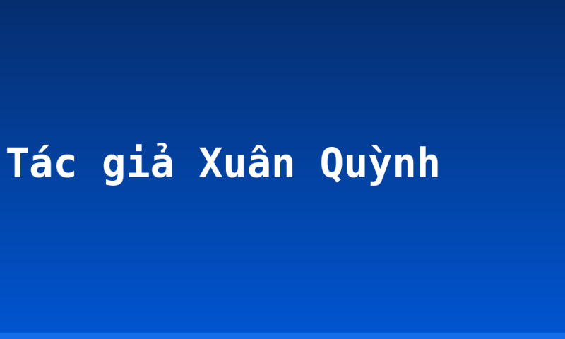 Tác giả Xuân Quỳnh