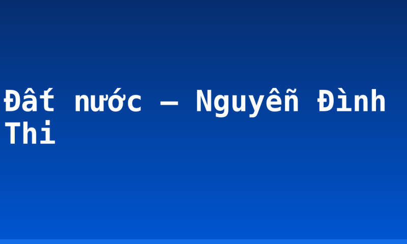 Đất nước – Nguyễn Đình Thi