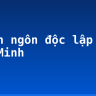 Tuyên ngôn độc lập – Hồ Chí Minh
