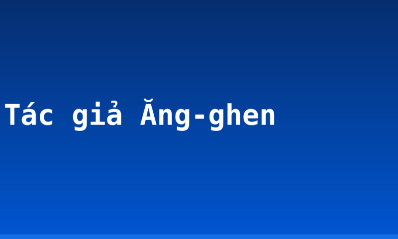 Tác giả Ăng-ghen