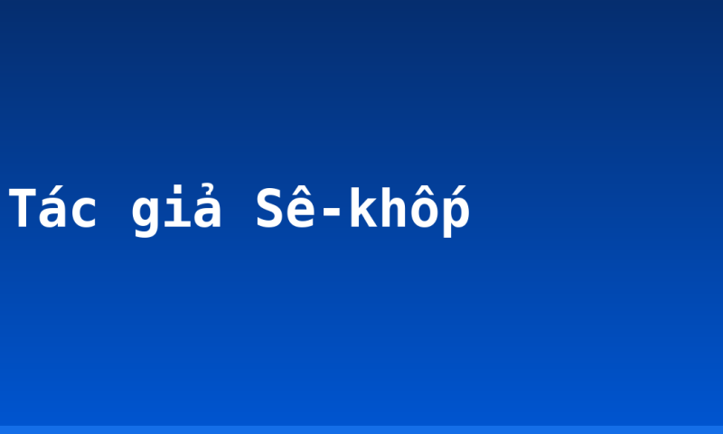 Tác giả Sê-khốp