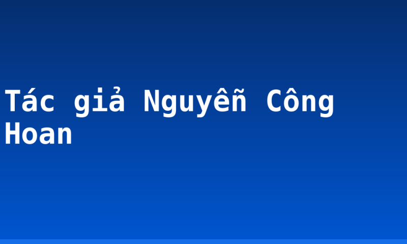 Tác giả Nguyễn Công Hoan